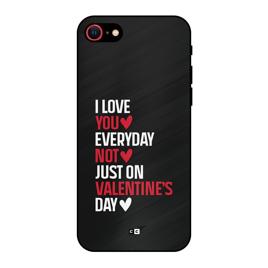 I Love You Everyday Metal Back Case for iPhone SE 2020