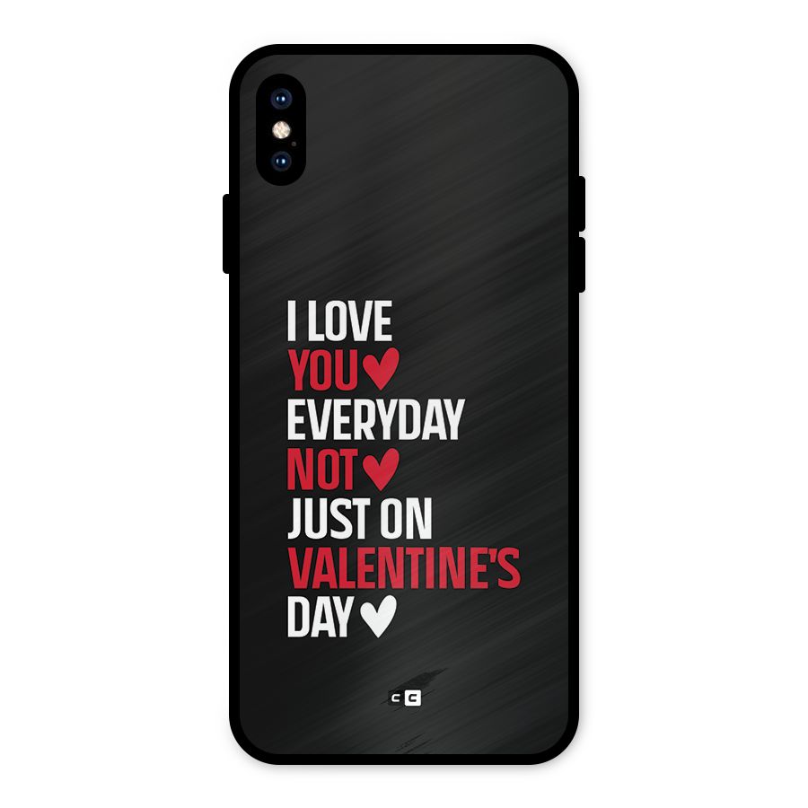 I Love You Everyday Metal Back Case for iPhone XS Max