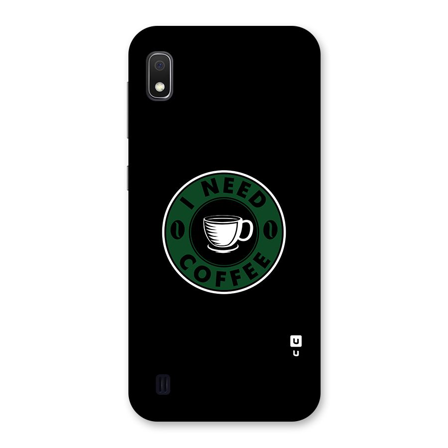 I Need Coffee Classic Back Case for Galaxy A10