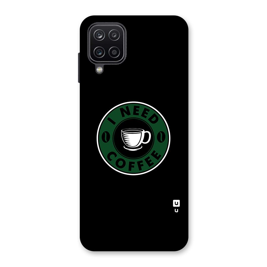I Need Coffee Classic Back Case for Galaxy A12