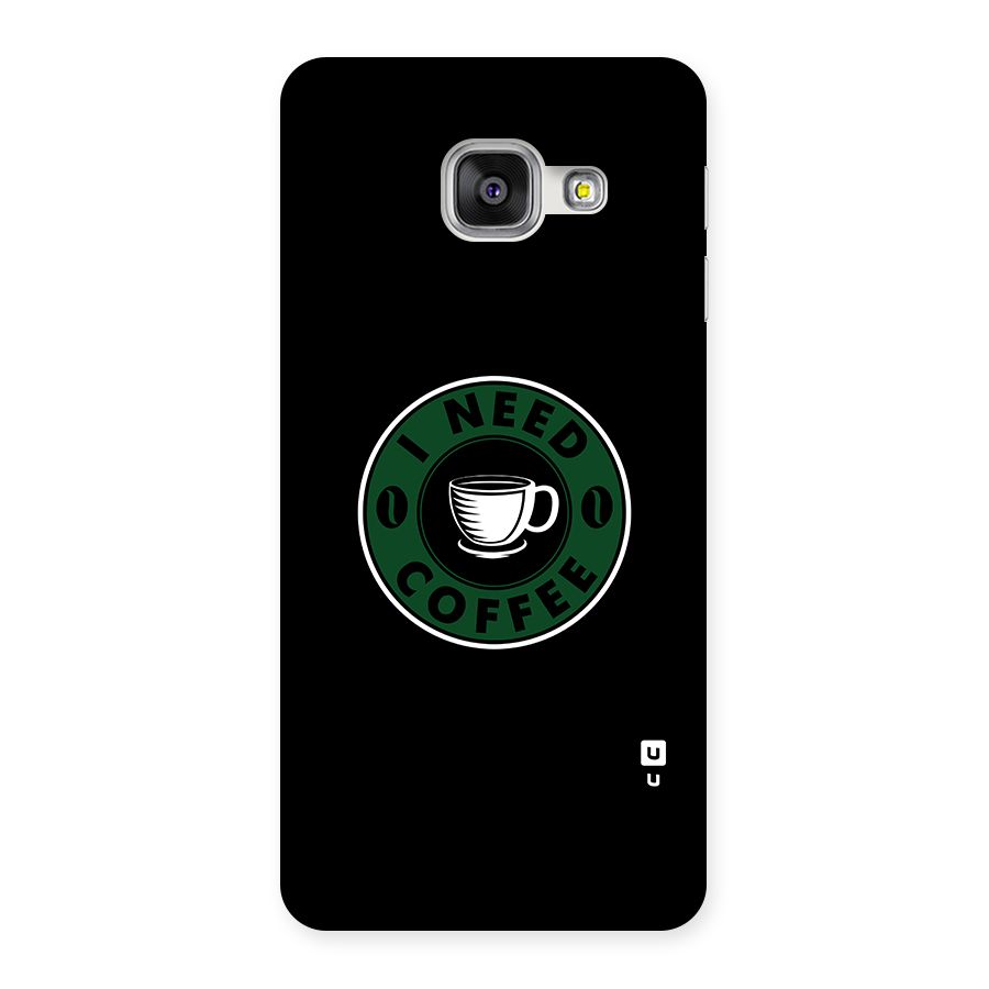I Need Coffee Classic Back Case for Galaxy A3 2016