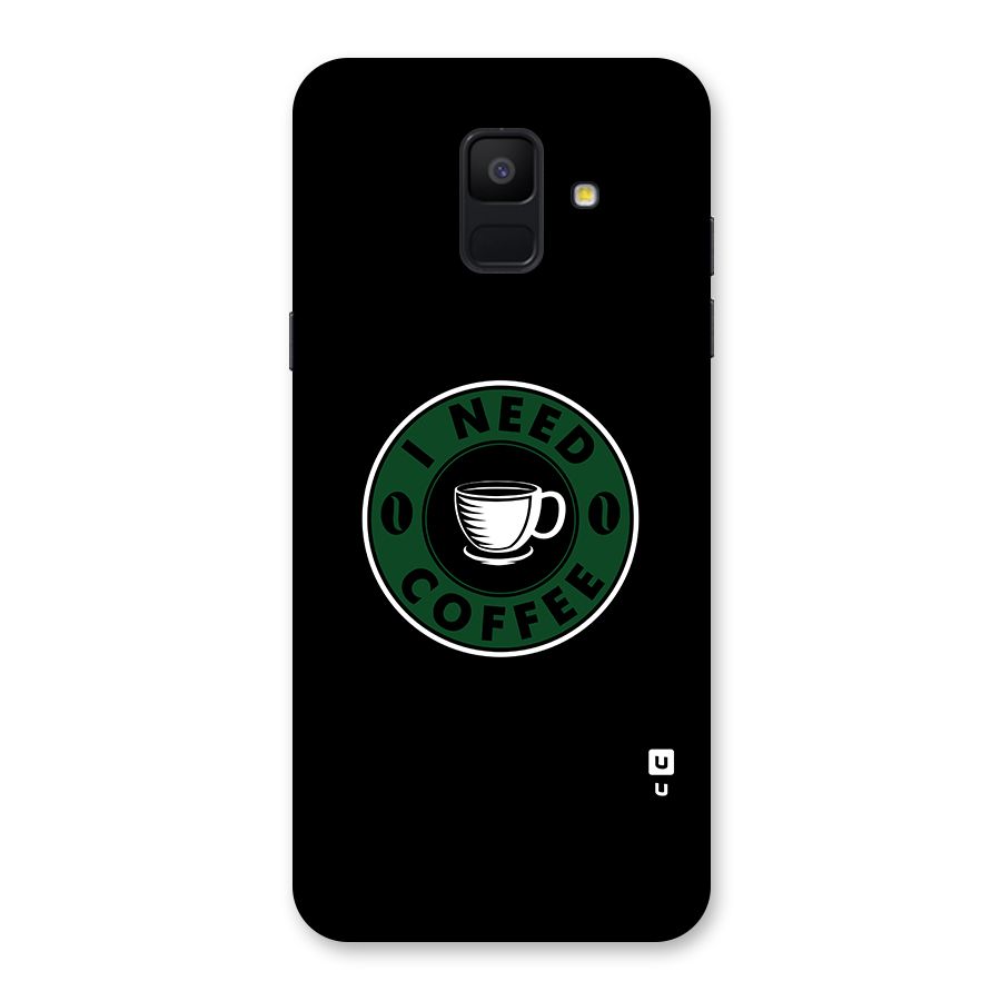 I Need Coffee Classic Back Case for Galaxy A6 (2018)