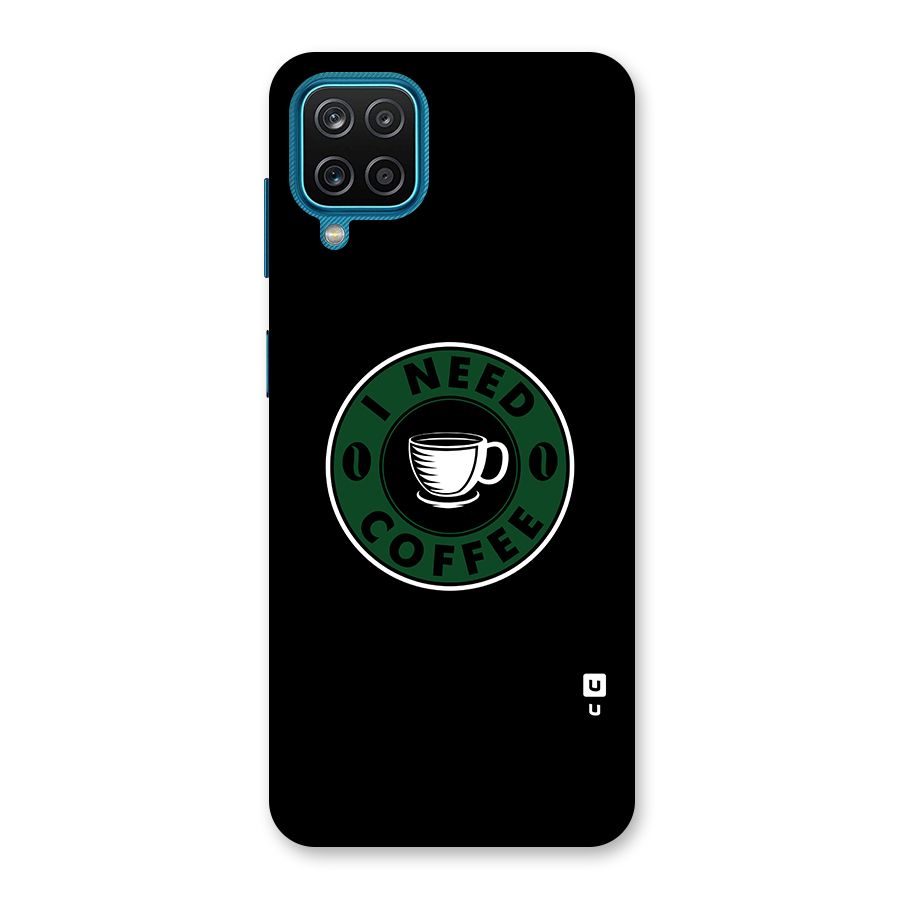 I Need Coffee Classic Back Case for Galaxy F12