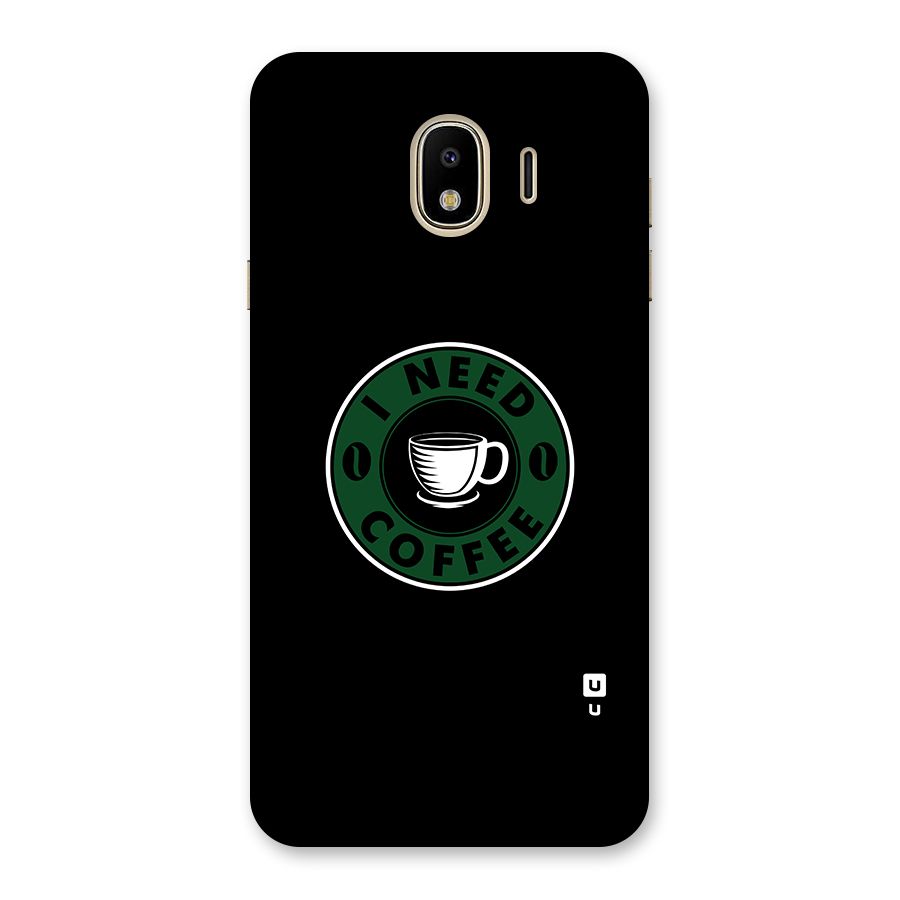 I Need Coffee Classic Back Case for Galaxy J4