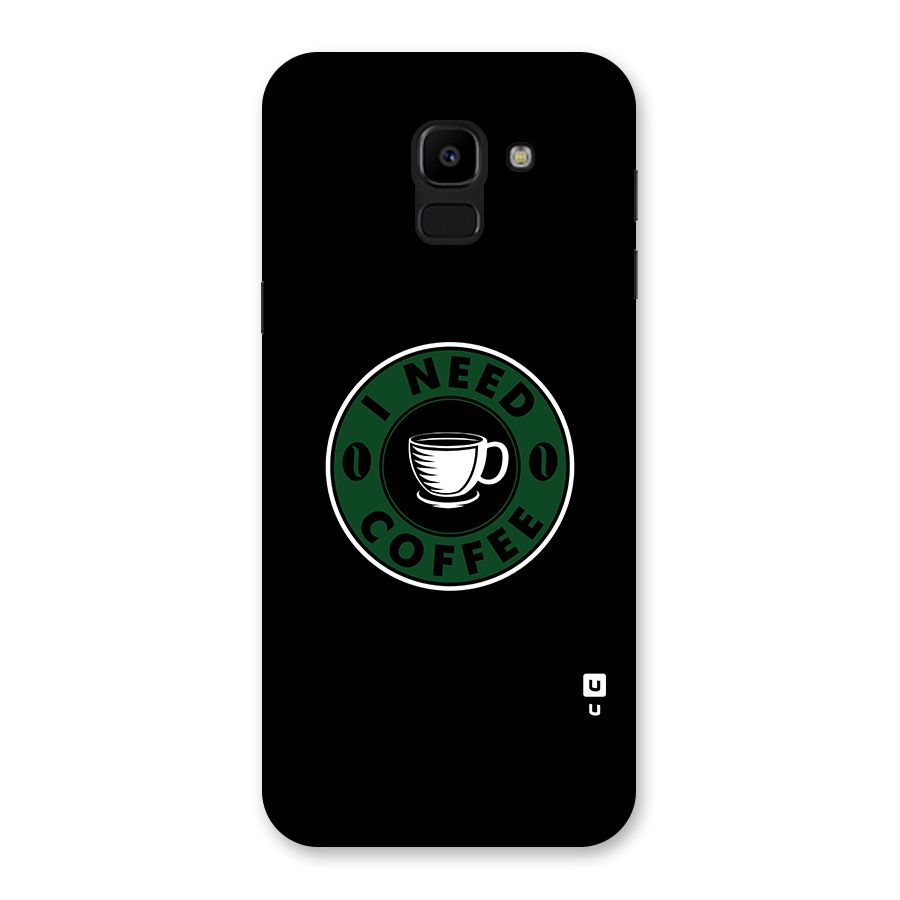 I Need Coffee Classic Back Case for Galaxy J6