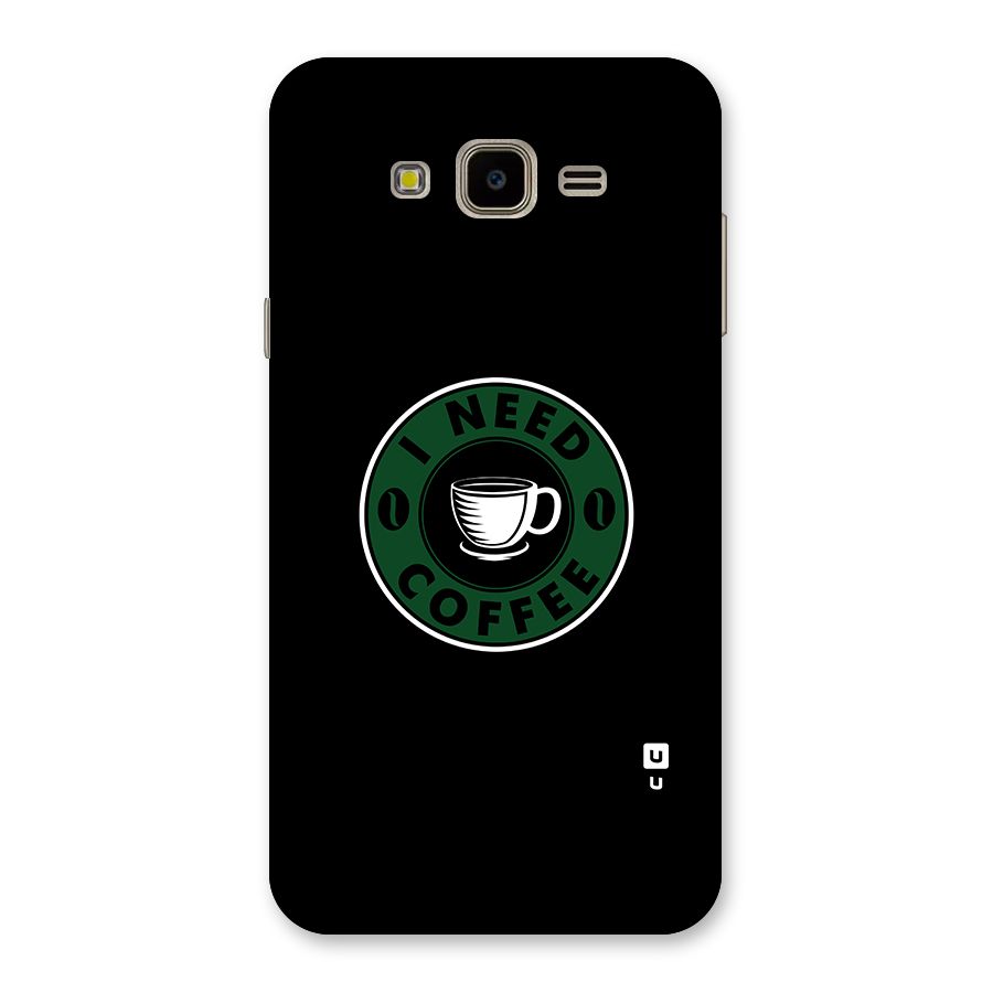 I Need Coffee Classic Back Case for Galaxy J7 Nxt