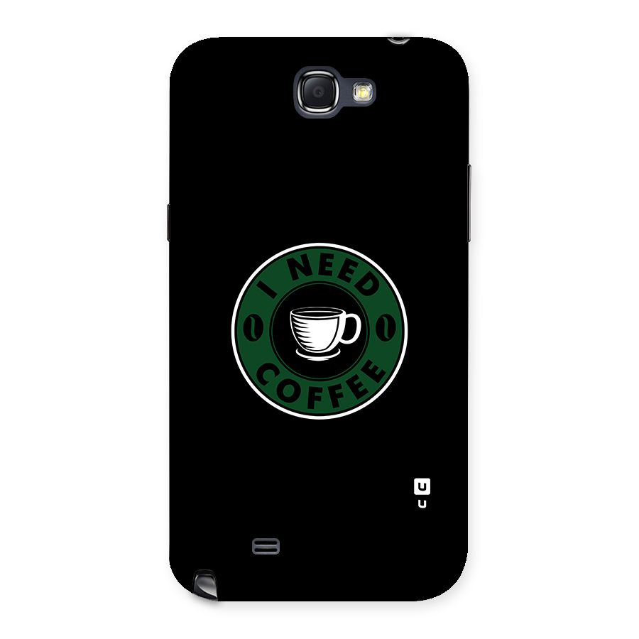 I Need Coffee Classic Back Case for Galaxy Note 2