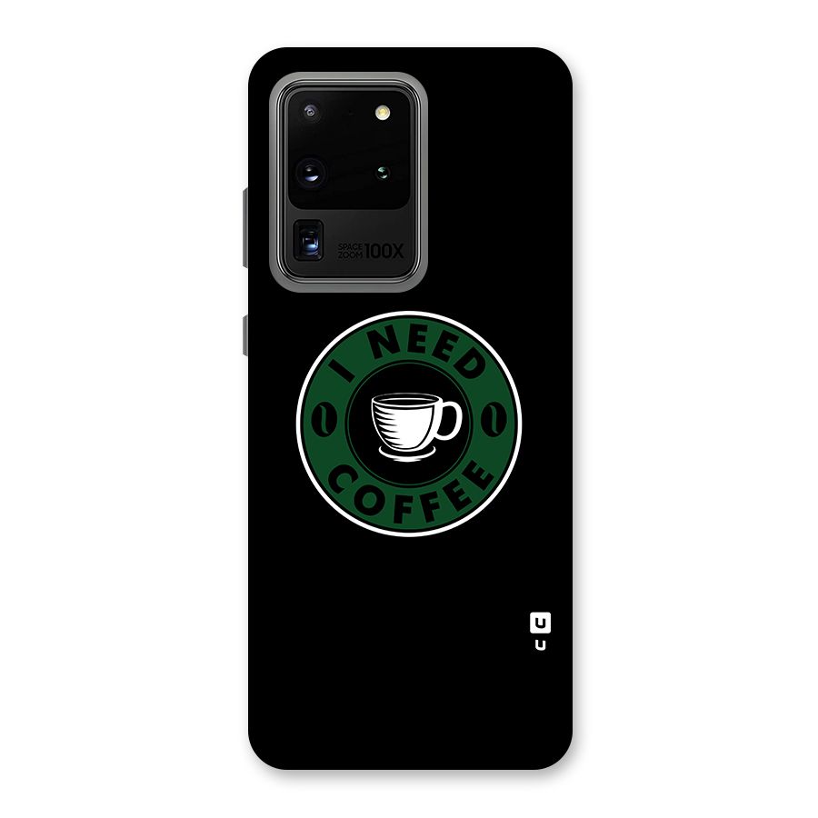 I Need Coffee Classic Back Case for Galaxy S20 Ultra