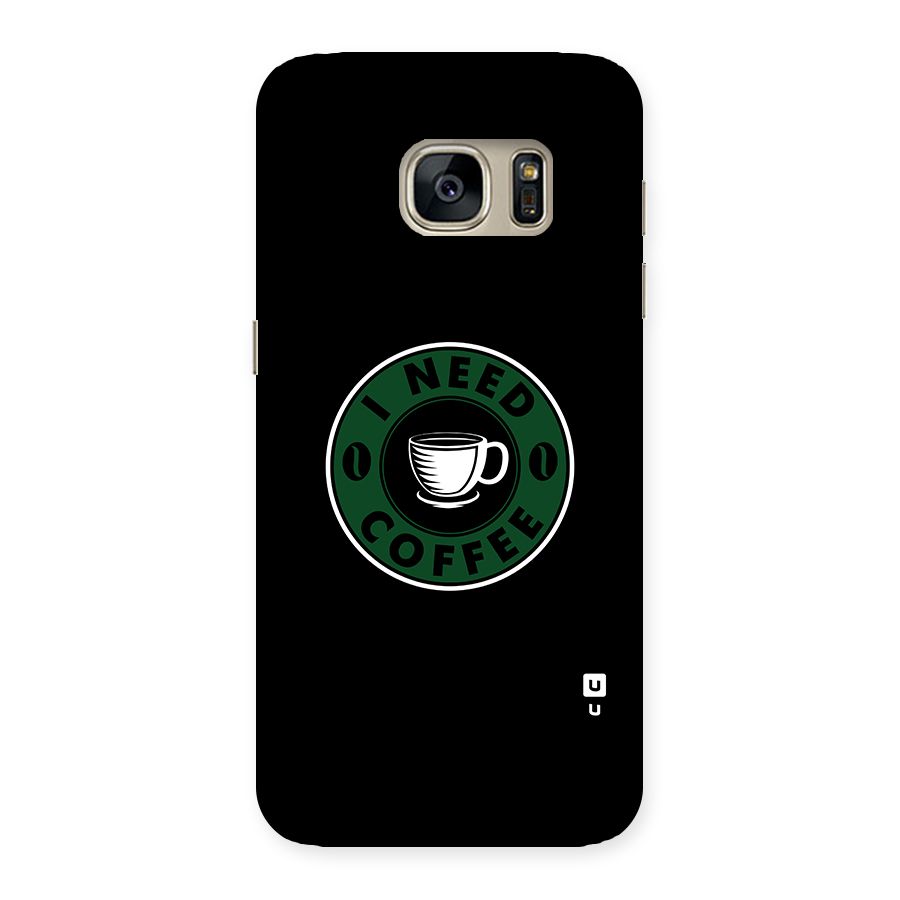 I Need Coffee Classic Back Case for Galaxy S7