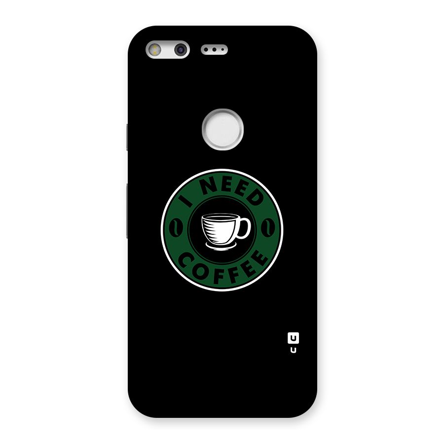 I Need Coffee Classic Back Case for Google Pixel