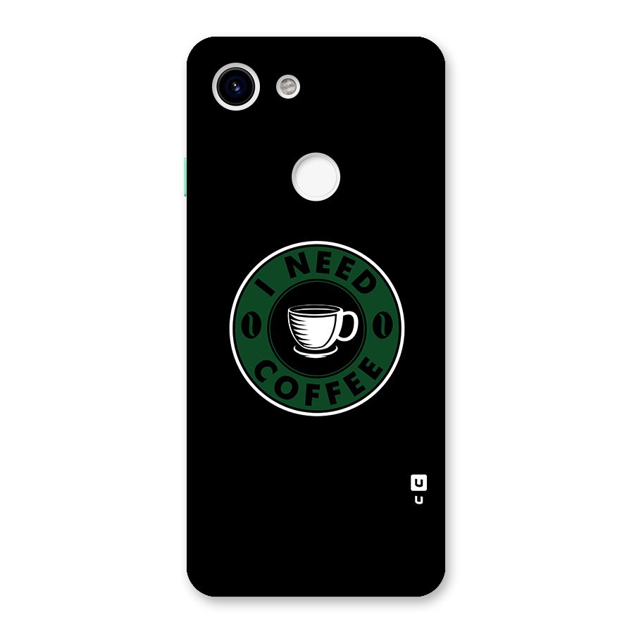 I Need Coffee Classic Back Case for Google Pixel 3