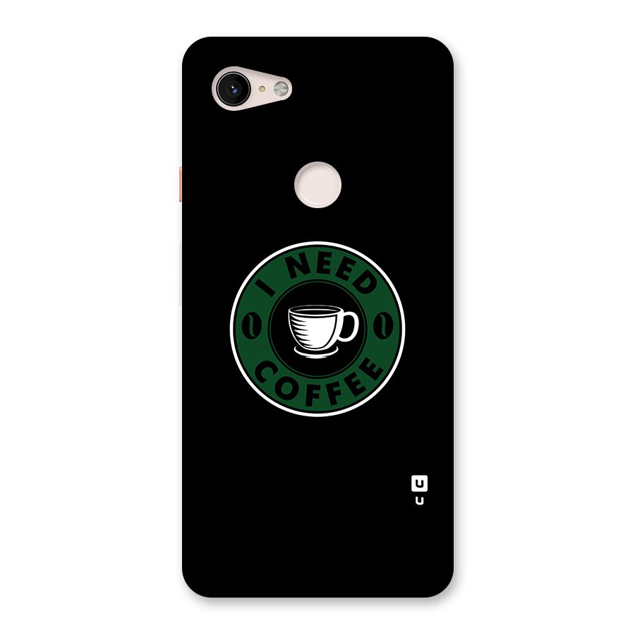 I Need Coffee Classic Back Case for Google Pixel 3 XL