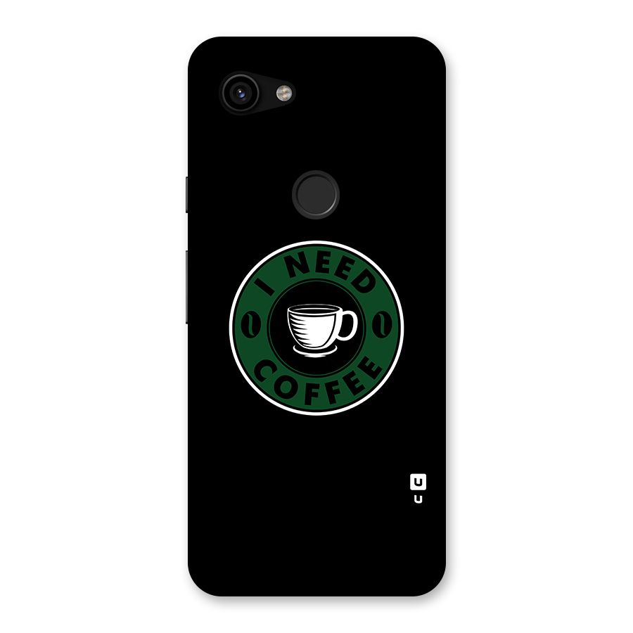 I Need Coffee Classic Back Case for Google Pixel 3a