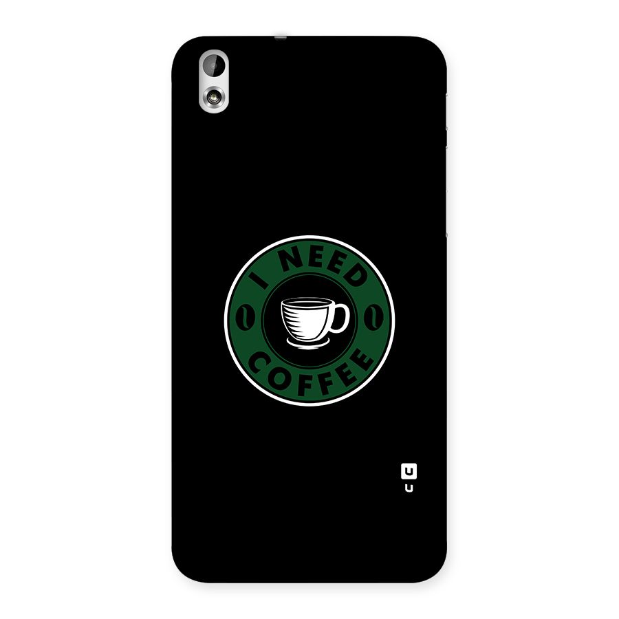 I Need Coffee Classic Back Case for HTC Desire 816g