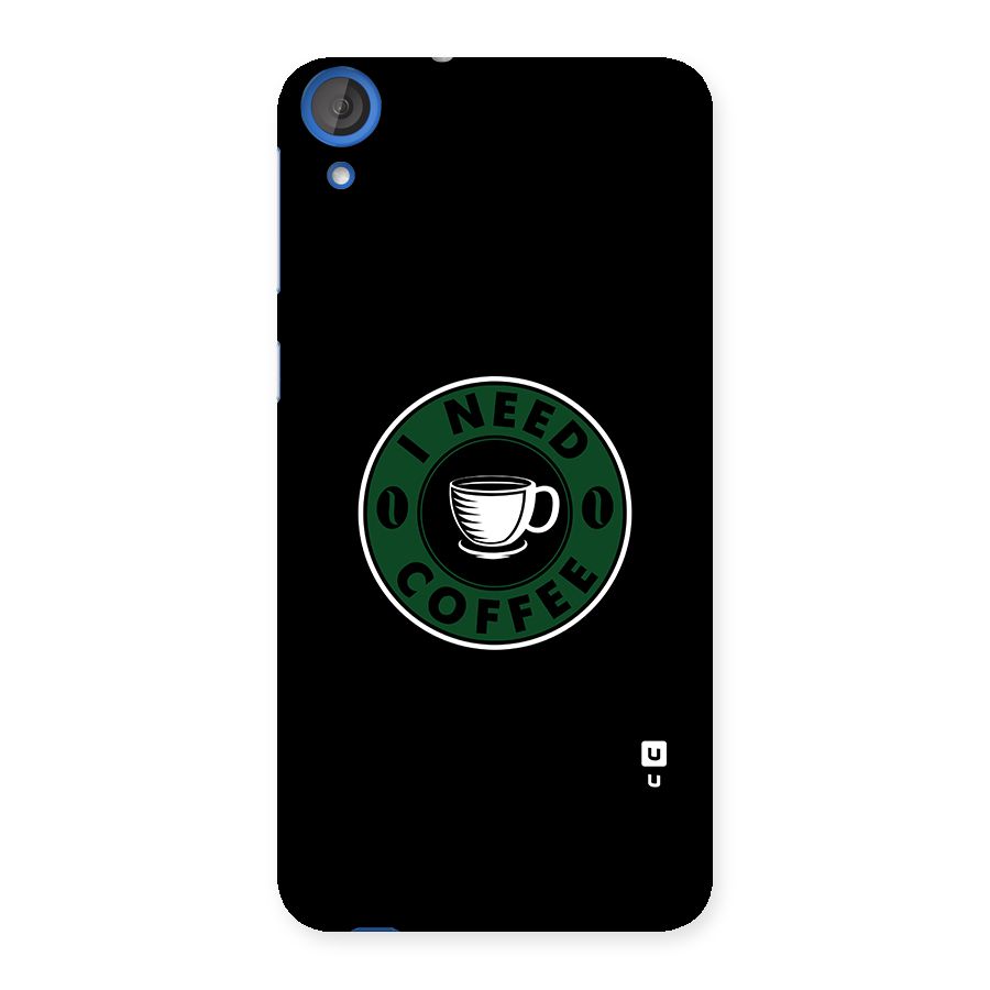 I Need Coffee Classic Back Case for HTC Desire 820