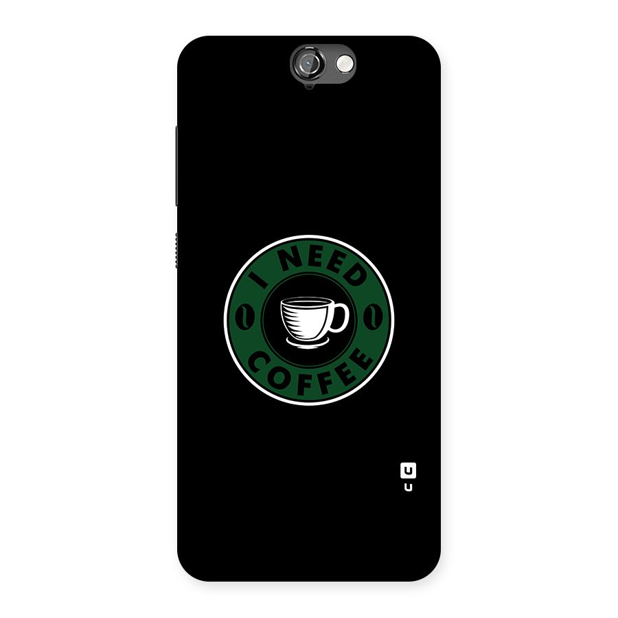 I Need Coffee Classic Back Case for HTC One A9