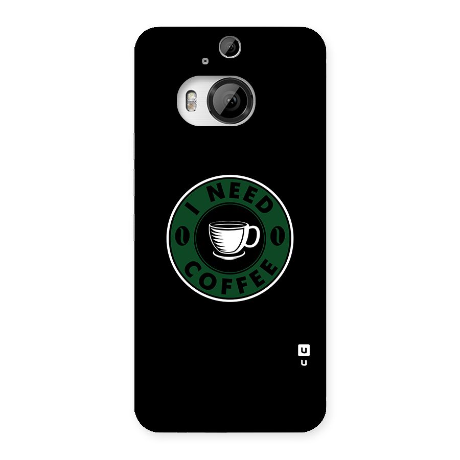 I Need Coffee Classic Back Case for HTC One M9 Plus