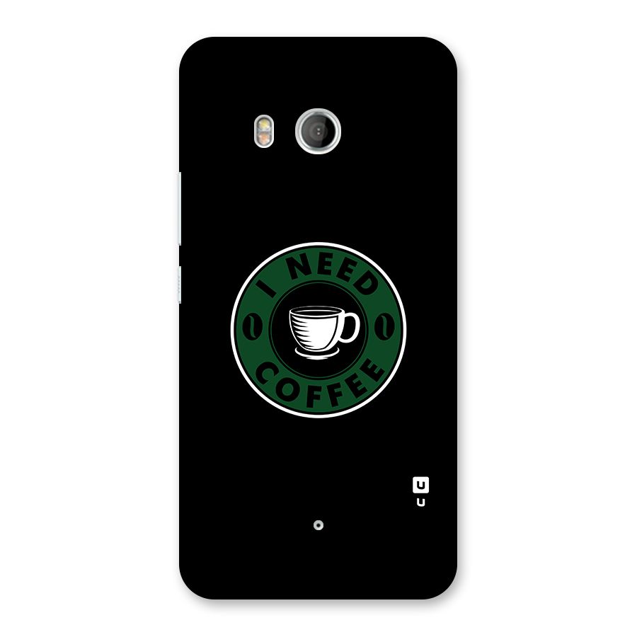 I Need Coffee Classic Back Case for HTC U11
