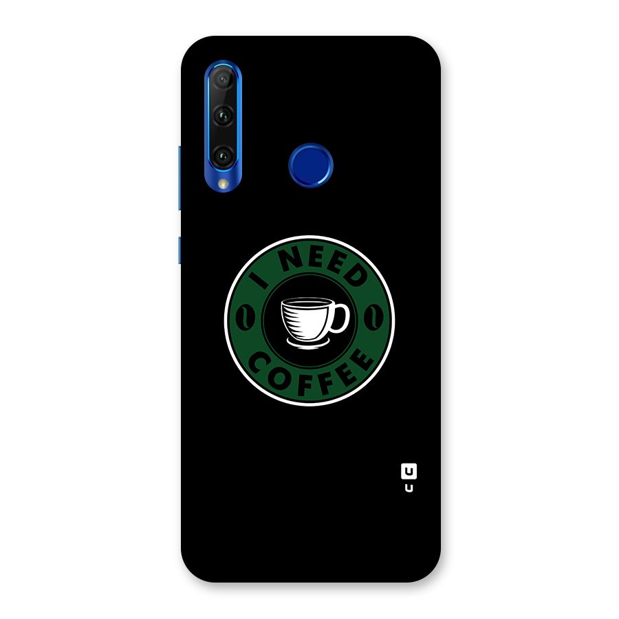 I Need Coffee Classic Back Case for Honor 20i