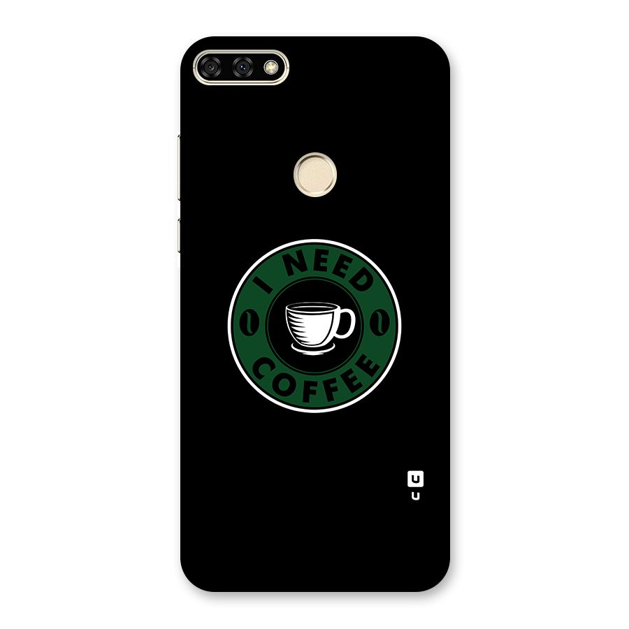I Need Coffee Classic Back Case for Honor 7A