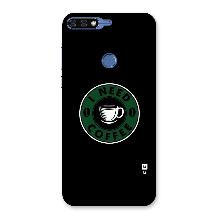 I Need Coffee Classic Back Case for Honor 7C