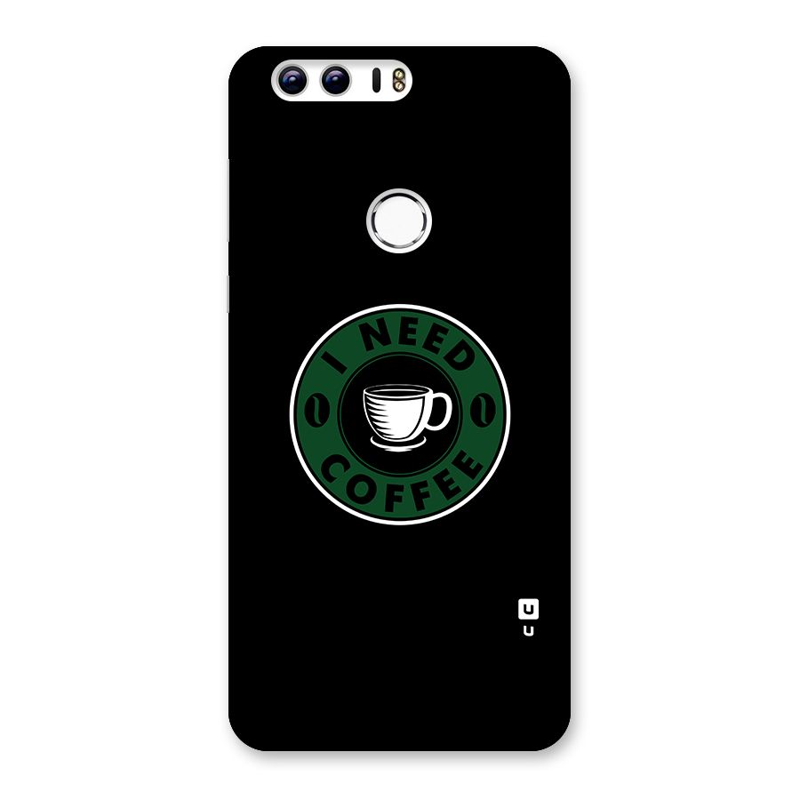 I Need Coffee Classic Back Case for Honor 8