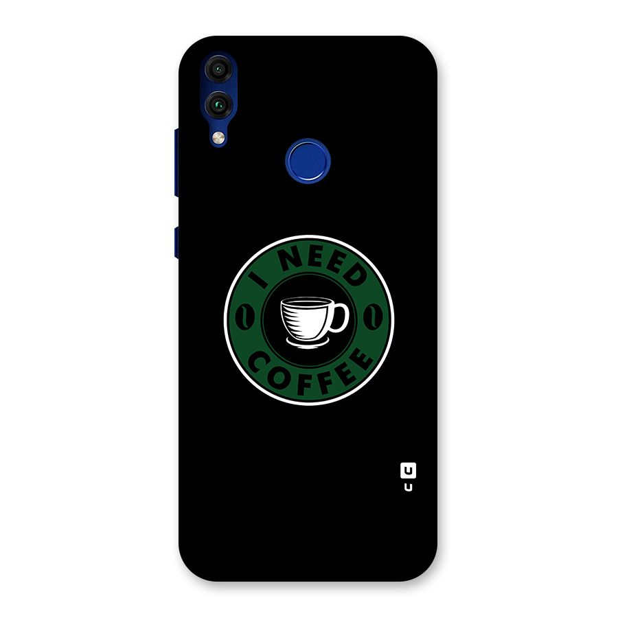 I Need Coffee Classic Back Case for Honor 8C