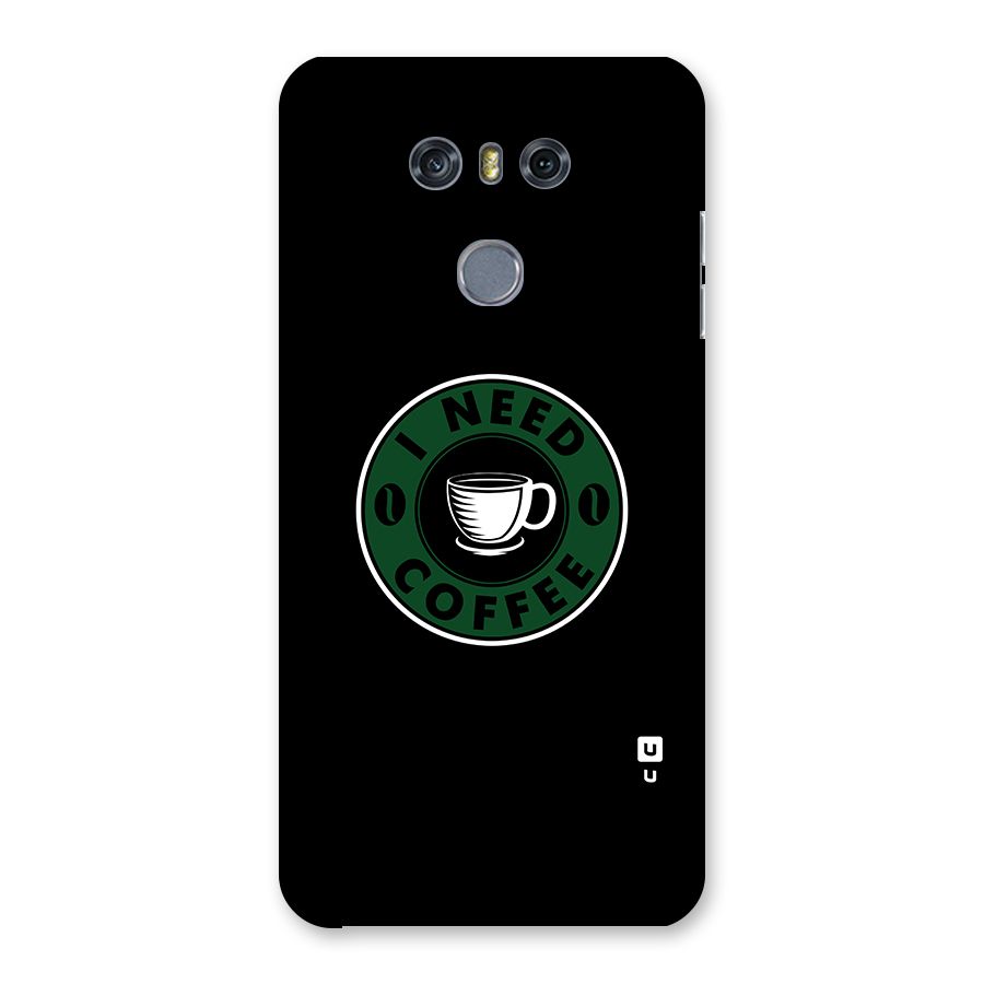 I Need Coffee Classic Back Case for LG G6