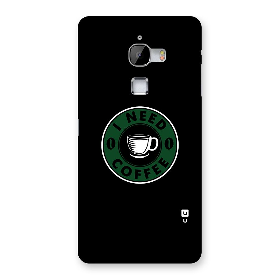 I Need Coffee Classic Back Case for LeTv Le Max