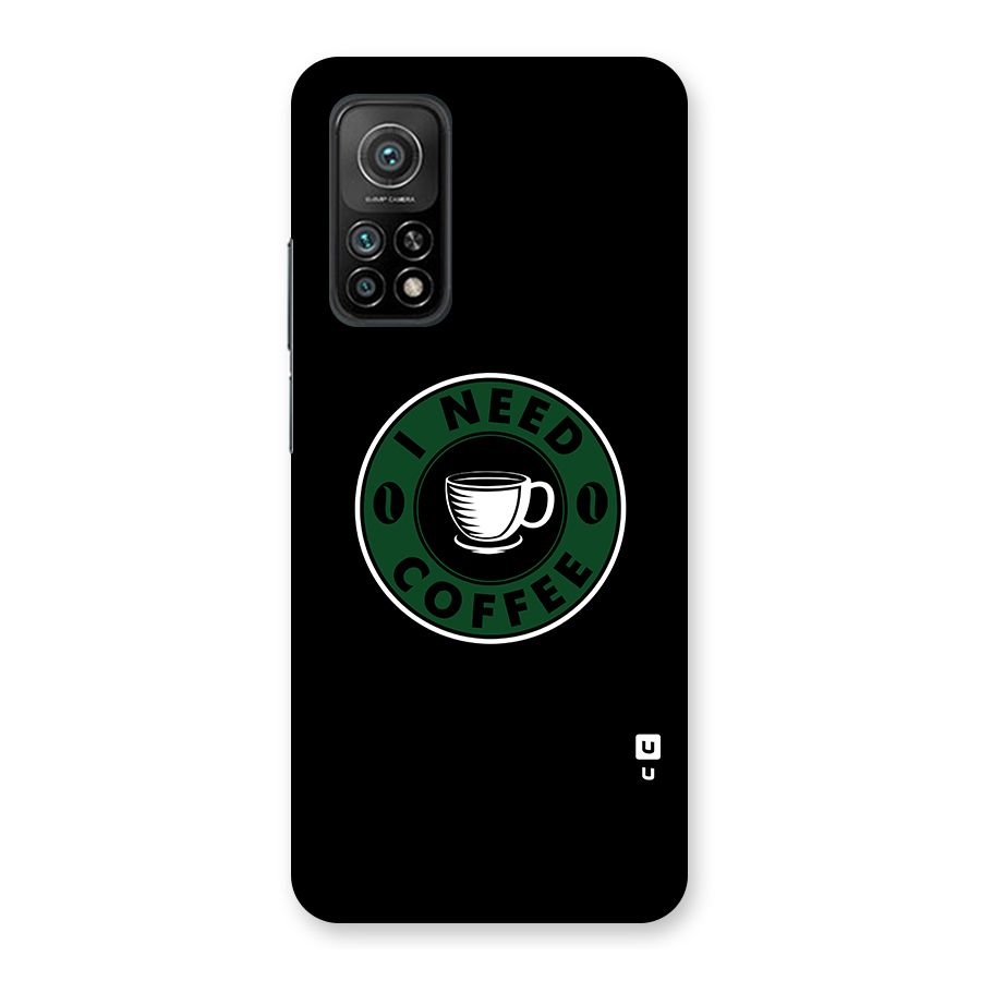 I Need Coffee Classic Back Case for Mi 10T 5G