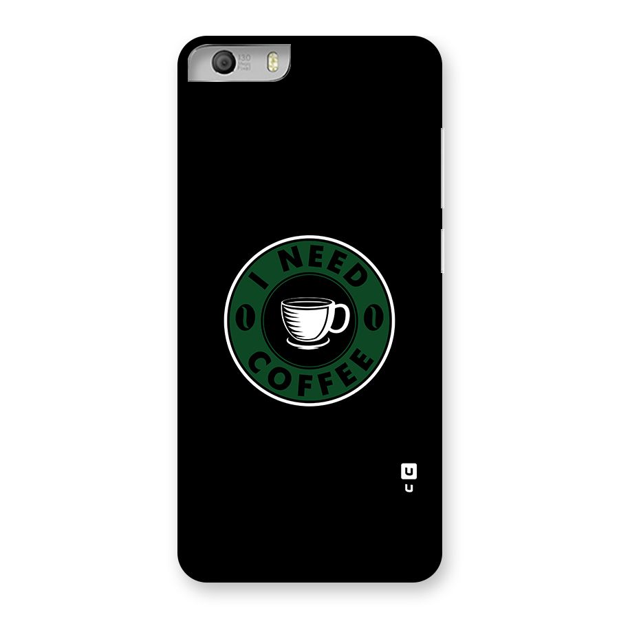 I Need Coffee Classic Back Case for Micromax Canvas Knight 2