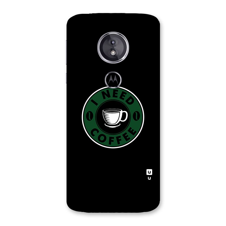 I Need Coffee Classic Back Case for Moto E5