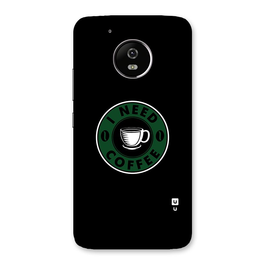I Need Coffee Classic Back Case for Moto G5