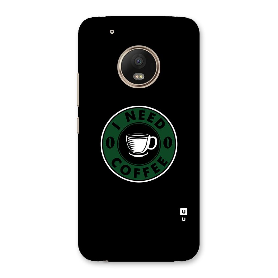 I Need Coffee Classic Back Case for Moto G5 Plus