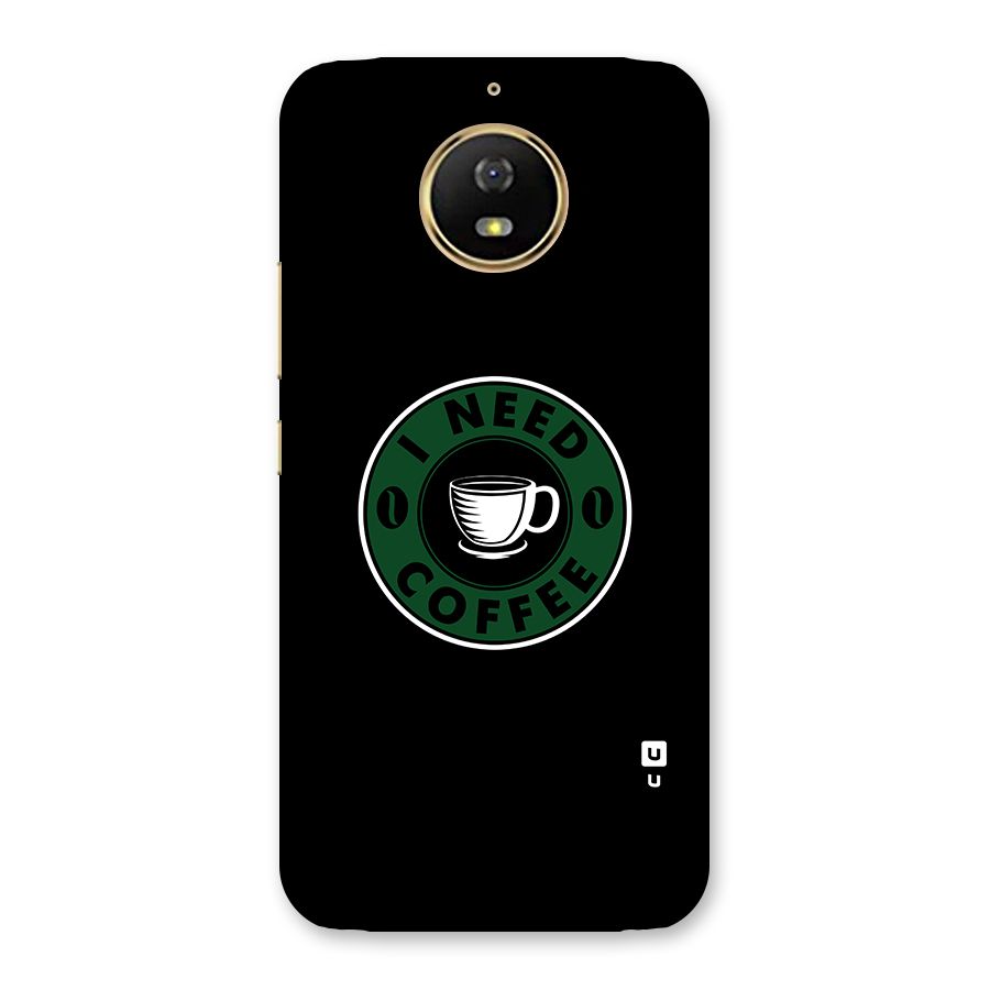 I Need Coffee Classic Back Case for Moto G5s