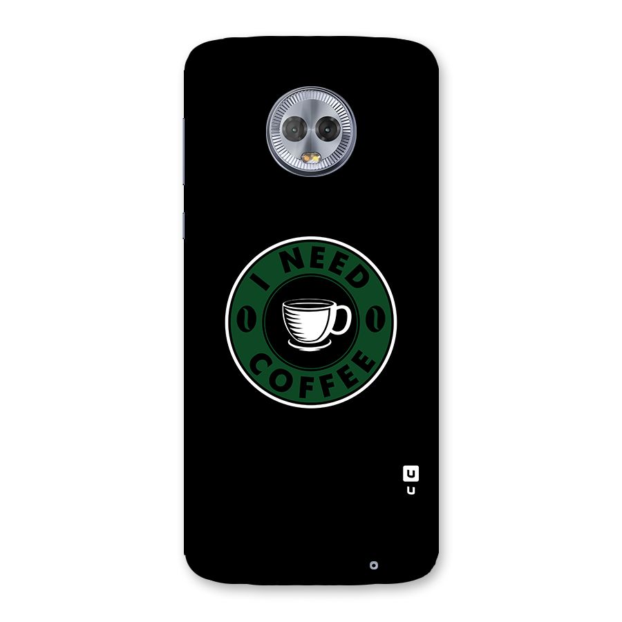 I Need Coffee Classic Back Case for Moto G6 Plus