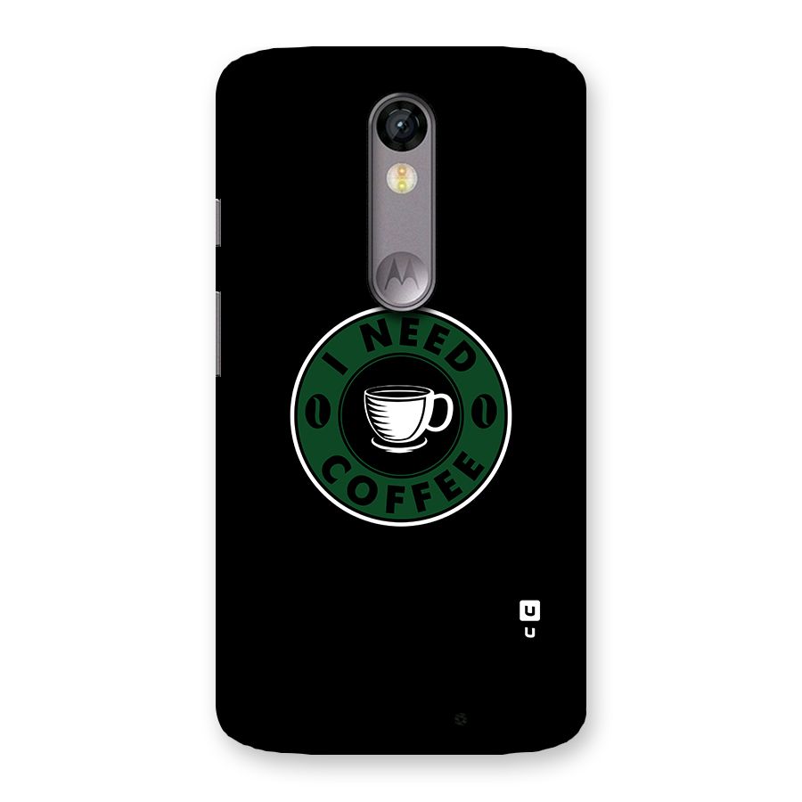 I Need Coffee Classic Back Case for Moto X Force