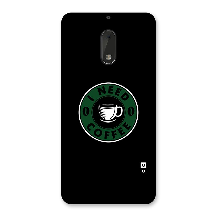 I Need Coffee Classic Back Case for Nokia 6