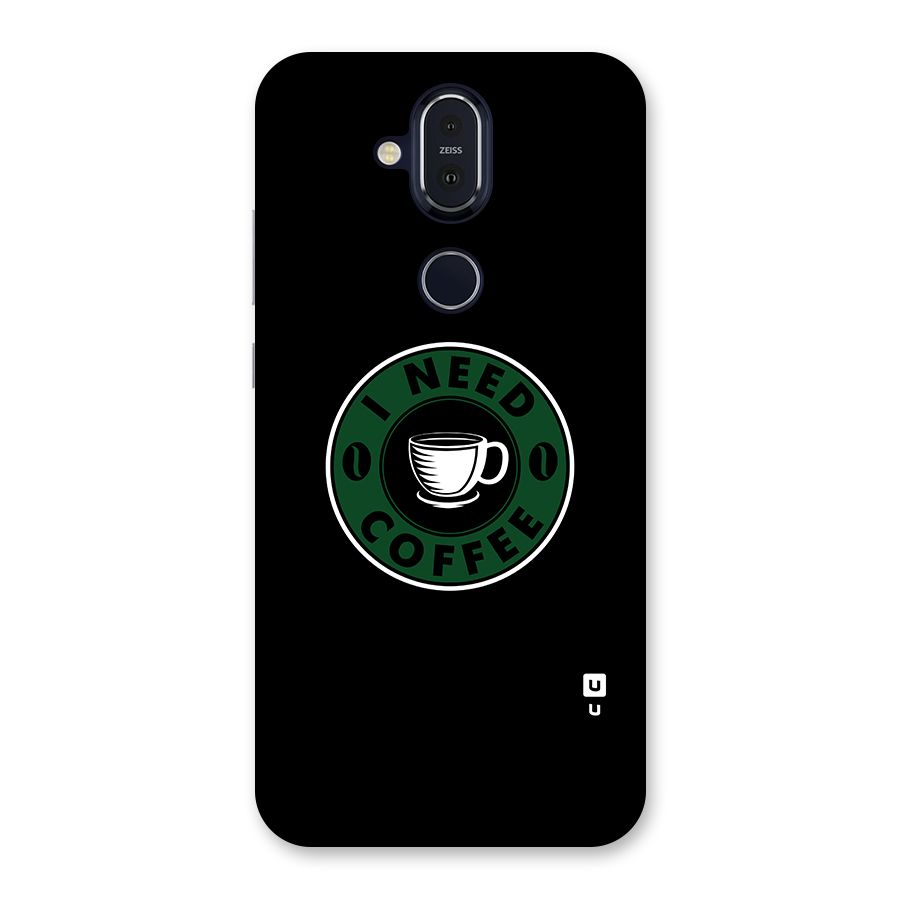 I Need Coffee Classic Back Case for Nokia 8.1