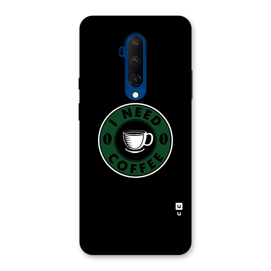 I Need Coffee Classic Back Case for OnePlus 7T Pro