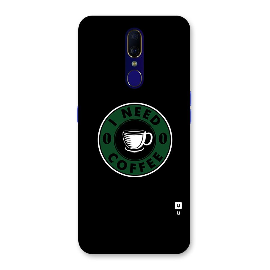 I Need Coffee Classic Back Case for Oppo F11