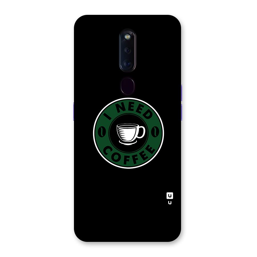 I Need Coffee Classic Back Case for Oppo F11 Pro