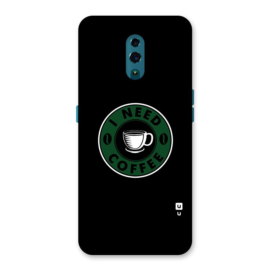 I Need Coffee Classic Back Case for Oppo Reno