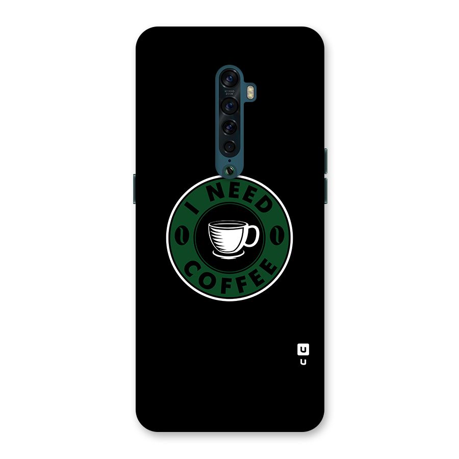 I Need Coffee Classic Back Case for Oppo Reno2