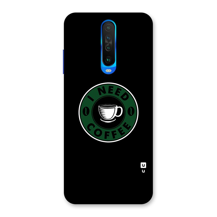 I Need Coffee Classic Back Case for Poco X2