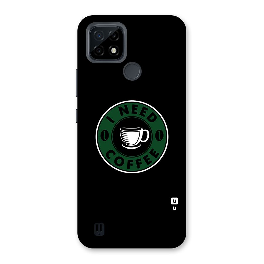 I Need Coffee Classic Back Case for Realme C21