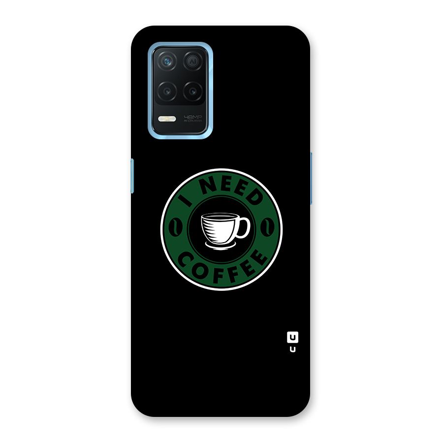 I Need Coffee Classic Back Case for Realme Narzo 30 5G