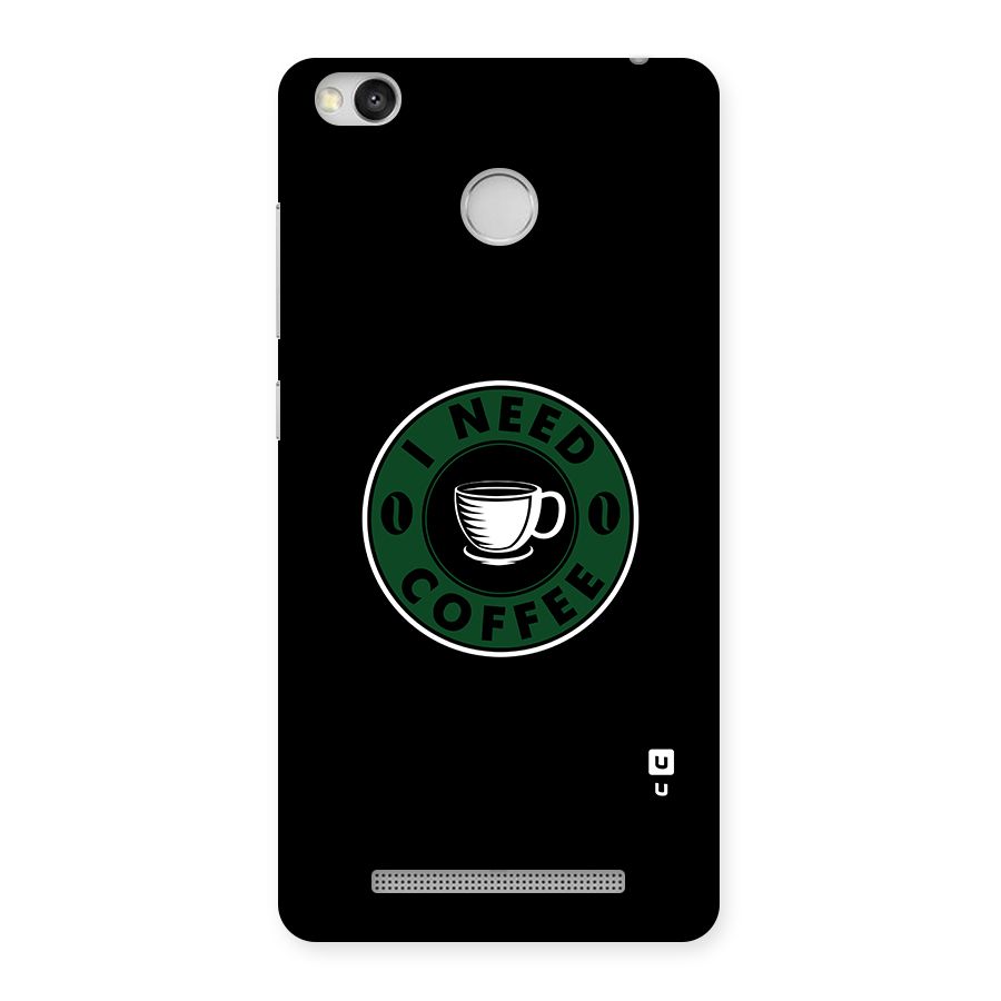 I Need Coffee Classic Back Case for Redmi 3S Prime