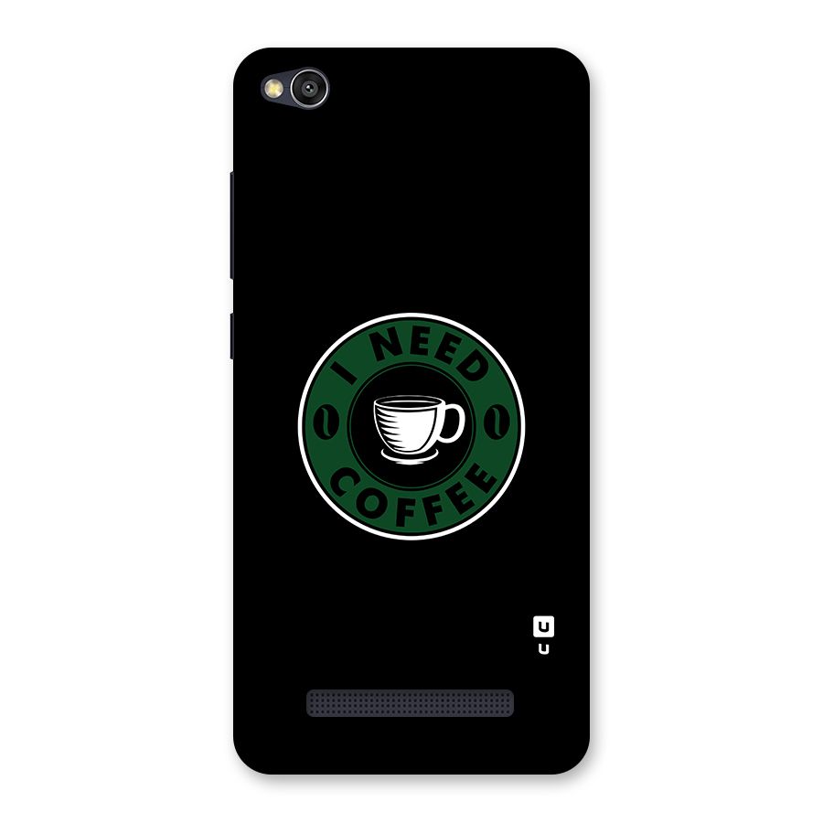 I Need Coffee Classic Back Case for Redmi 4A