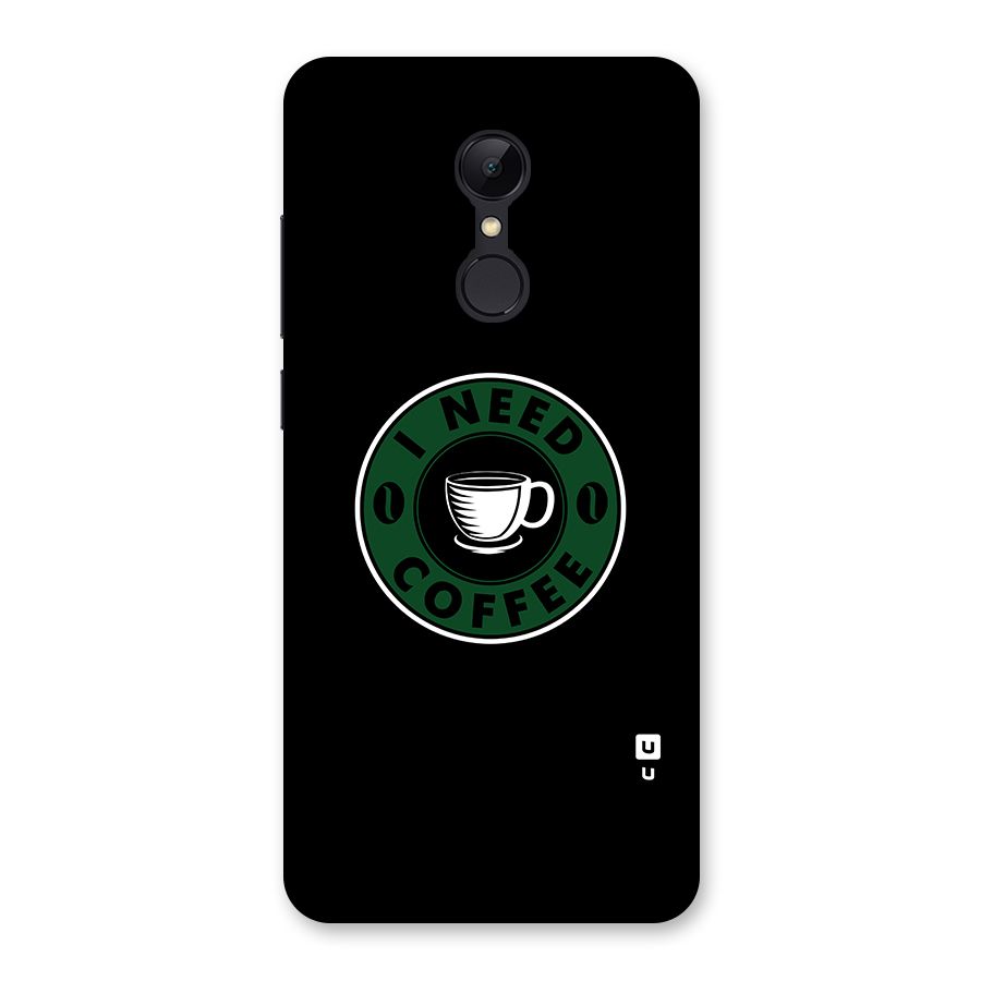 I Need Coffee Classic Back Case for Redmi 5